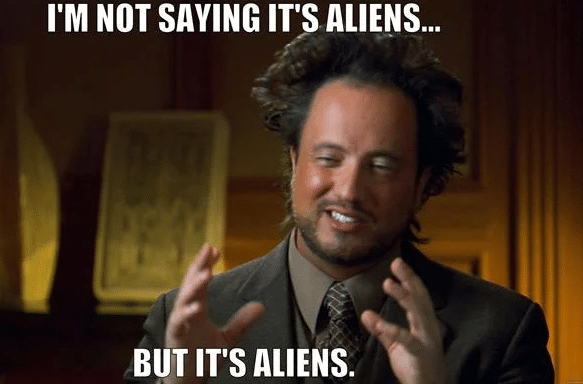 It's Aliens Man.png